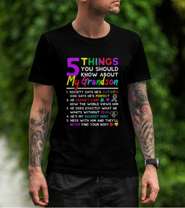 5 Things You Should Know About My Grandson Autism Awareness Autistic Hero T-Shirt
