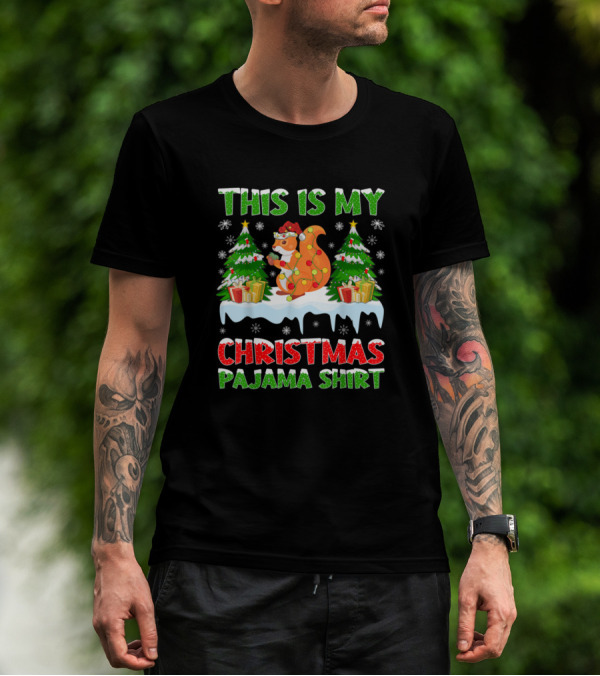 This Is My Christmas Pajama Shirt With Squirrel T-Shirt