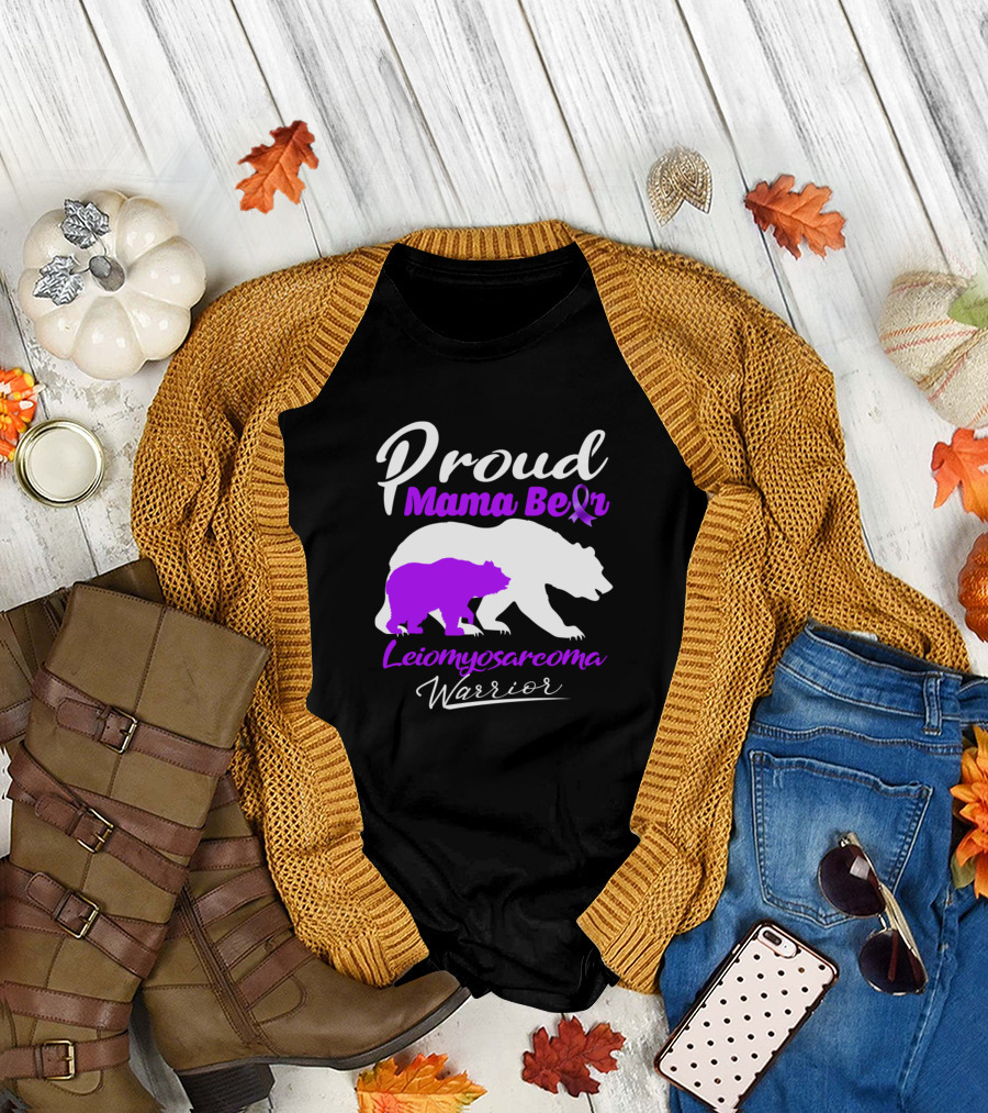 Proud Mama Bear Leiomyosarcoma Warrior Support T-Shirt