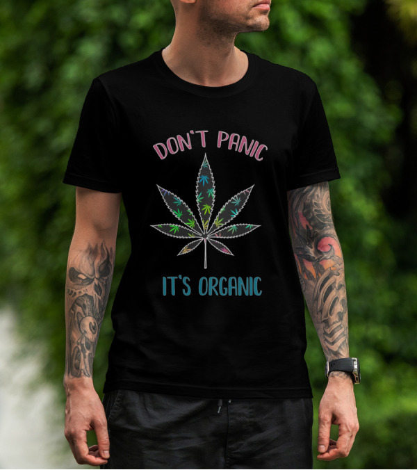 Don't Panic It's Organic Funny Weed Multicolored Cannabis Leaf T-Shirt