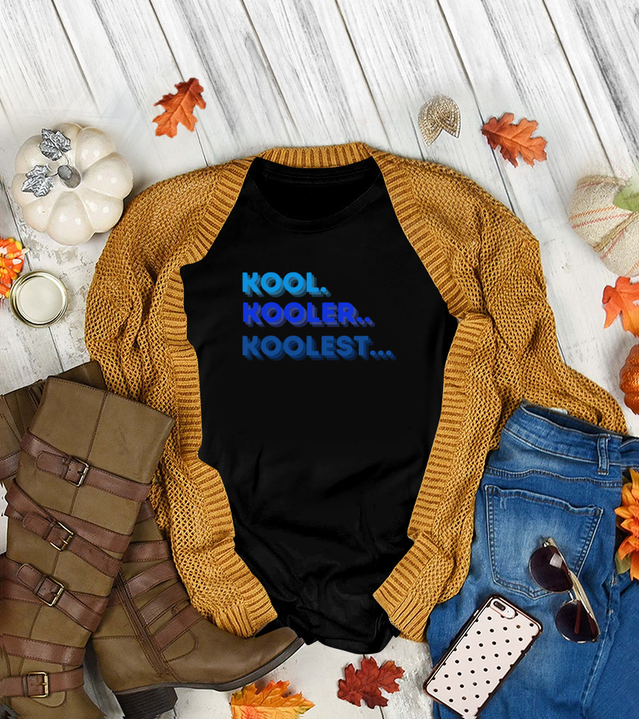 Kool Kooler Koolest Blue Gradient Text T-Shirt