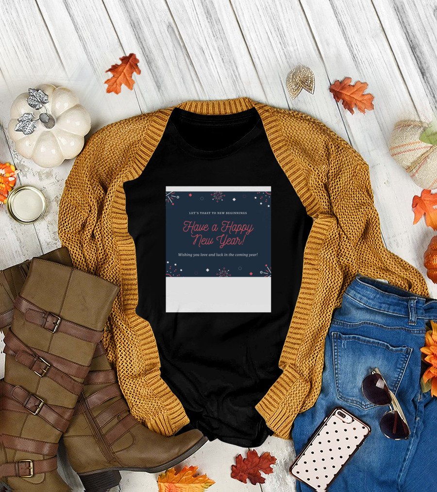 Let's Toast to New Beginnings Have a Happy New Year Wishing You Love and Luck in the Coming Year T-Shirt