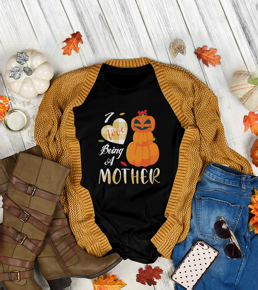 I Love Being A Mother Happy Thanksgiving Pumpkin Heart T-Shirt