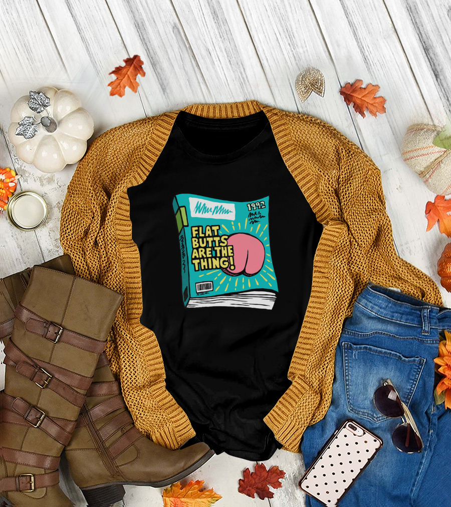 Flat Butts Are the Thing 1992 Magazine Cover T-Shirt