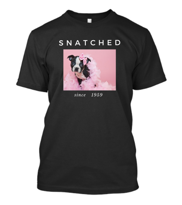 Snatched Since 1959 Boston Terrier Pink Feather Boa T-Shirt