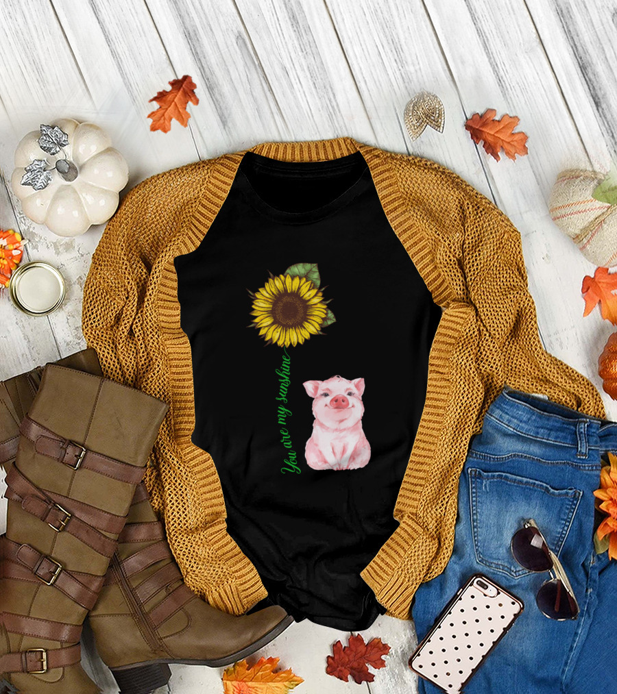 You Are My Sunshine Pig Lover Sunflower and Smiling Pig T-Shirt