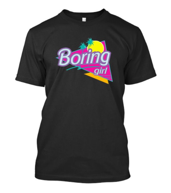 Boring Girl 90s Babe Retro Neon Palm Trees Moon T-Shirt