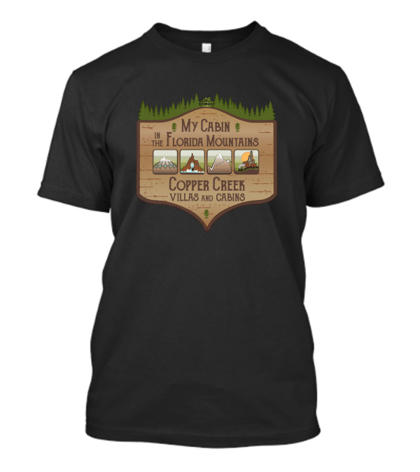 Copper Creek Villas And Cabins My Cabin In The Florida Mountains T-Shirt