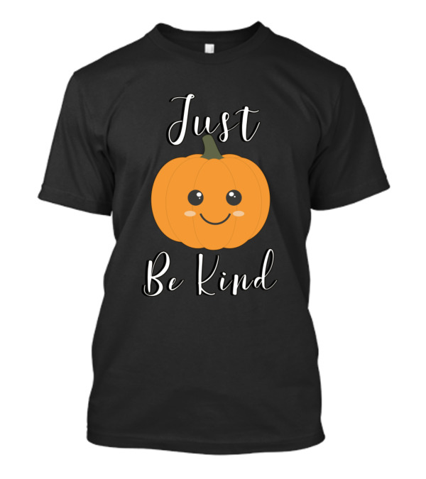 Just Be Kind Cute Pumpkin T-Shirt