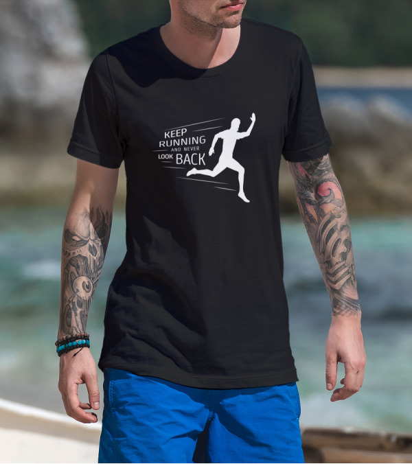 Keep Running And Never Look Back Silhouette Motivation T-Shirt