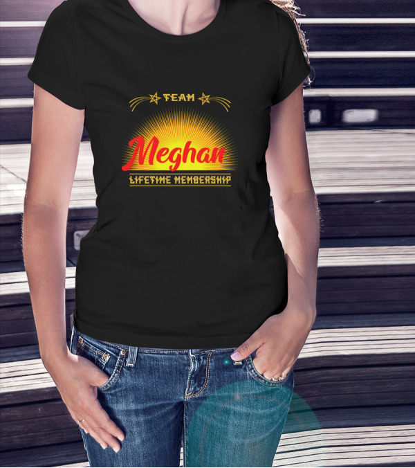 Team Meghan Lifetime Membership T-Shirt