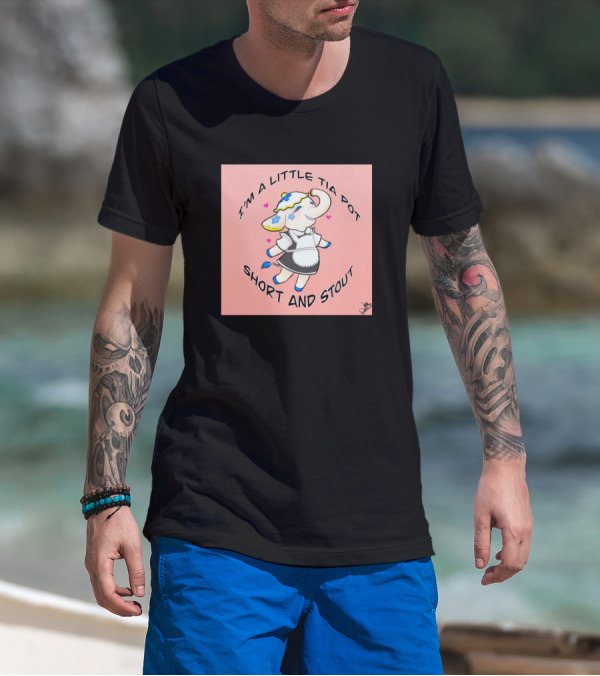 I'm A Little Tia Pot Short And Stout T-Shirt