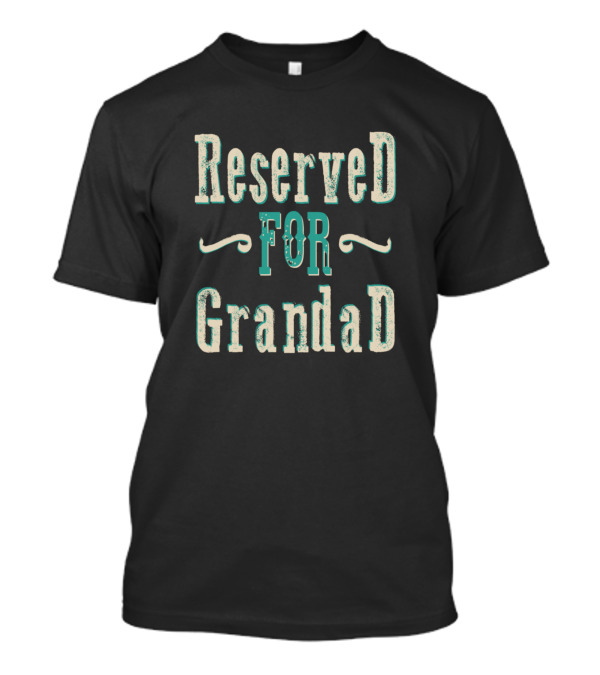 Reserved For Grandad Vintage T-Shirt