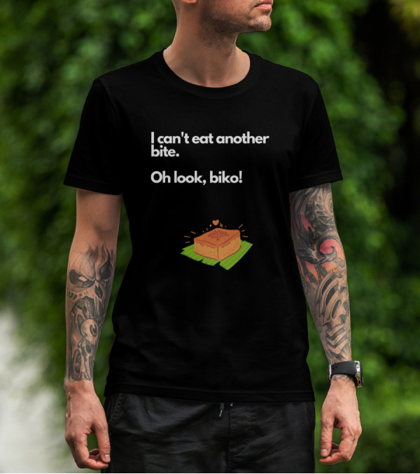 I Can't Eat Another Bite Oh Look Biko Delightful Filipino Dessert Humor T-Shirt