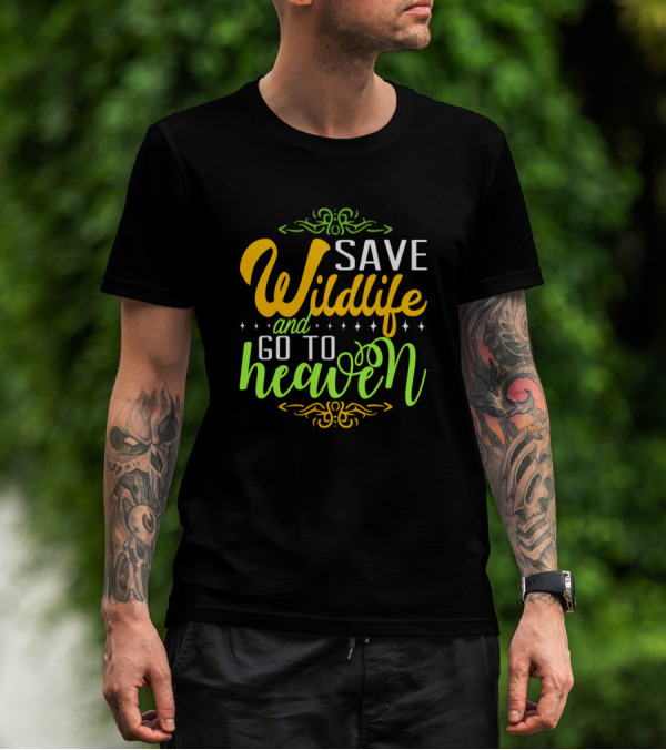 Save Wildlife Go To Heaven Colorful Lettering T-Shirt