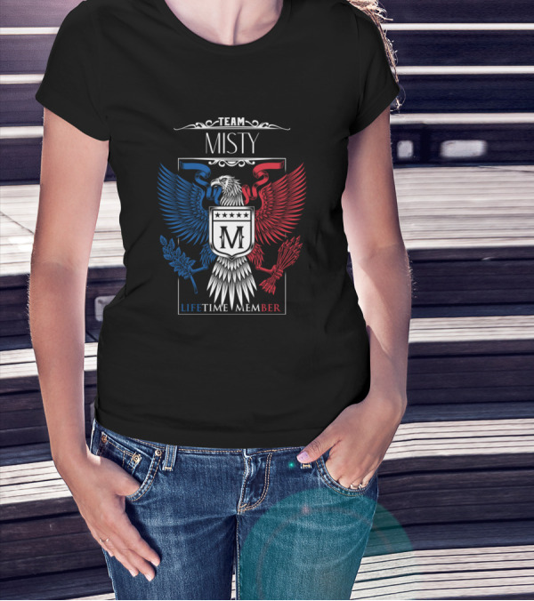 TEAM MISTY LIFETIME MEMBER MISTY NAME MISTY MIDDLE T-Shirt