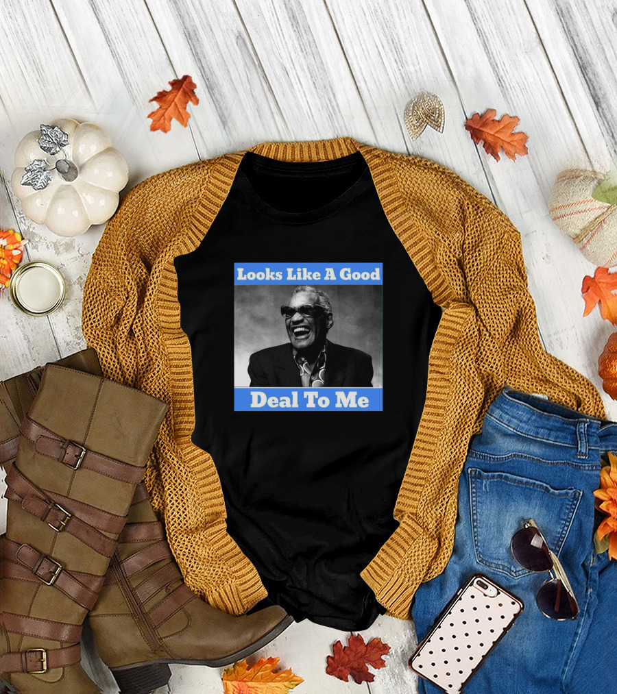 Looks Like A Good Deal To Me T-Shirt