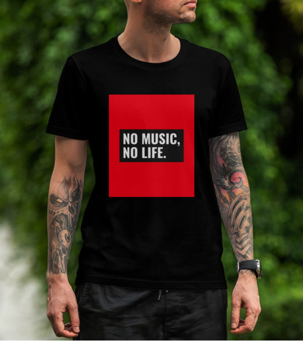 NO MUSIC, NO LIFE T-Shirt