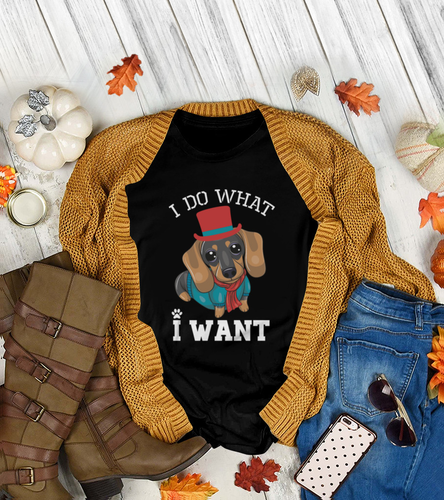 I Do What I Want Dachshund in Top Hat and Scarf T-Shirt