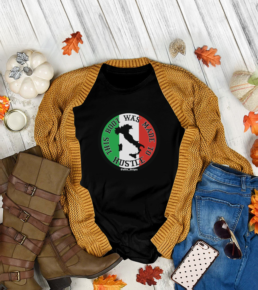 This Boot Was Made to Hustle Italian Flag Map T-Shirt