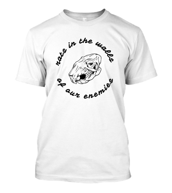 Rats In The Walls Of Our Enemies T-Shirt