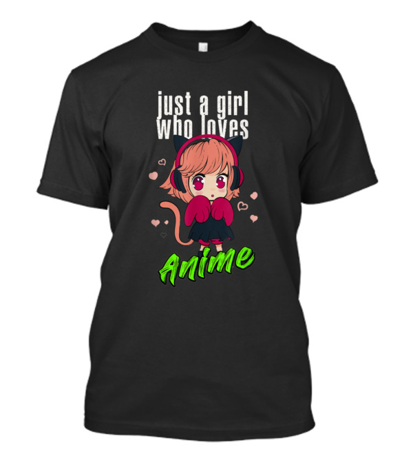 Just A Girl Who Loves Anime Anime Merch T-Shirt