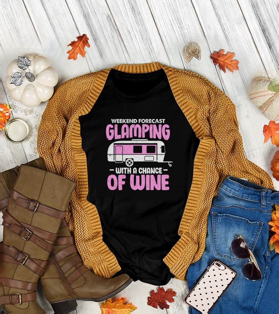 Weekend Forecast Glamping With A Chance Of Wine Caravan Camping Queen T-Shirt