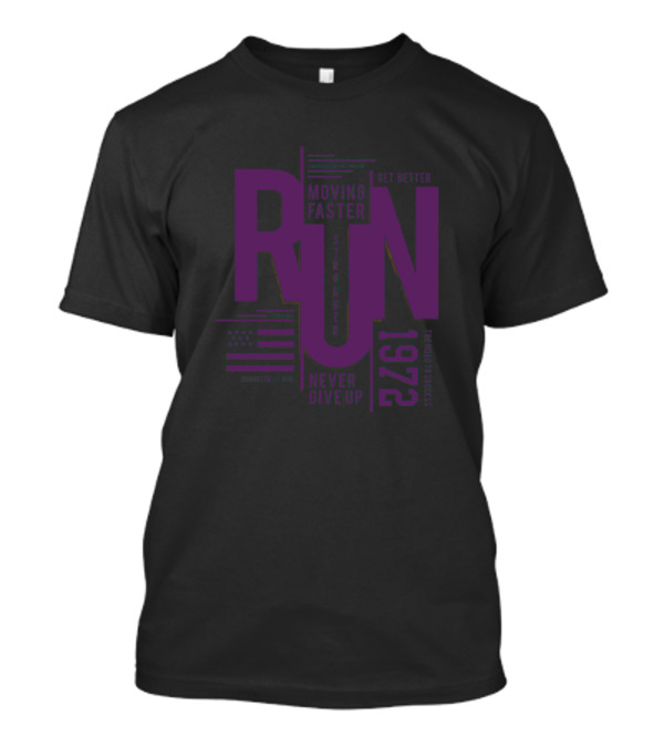 RUN Moving Faster Stronger 1972 Brooklyn NYC Never Give Up USA Get Better T-Shirt