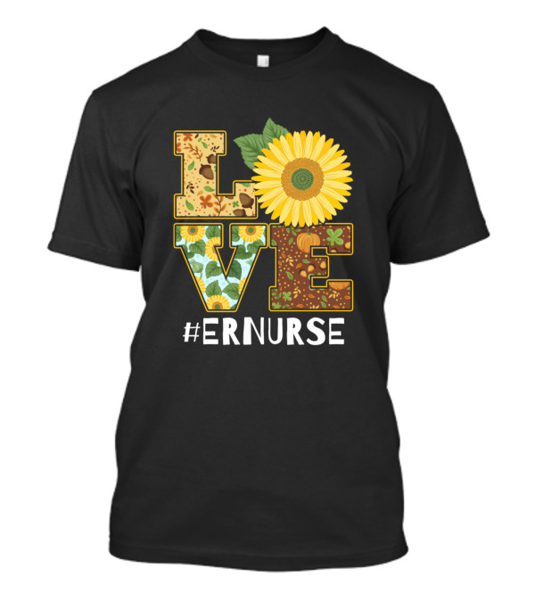 Love Sunflower Floral Print #ERNURSE Birthday T-Shirt