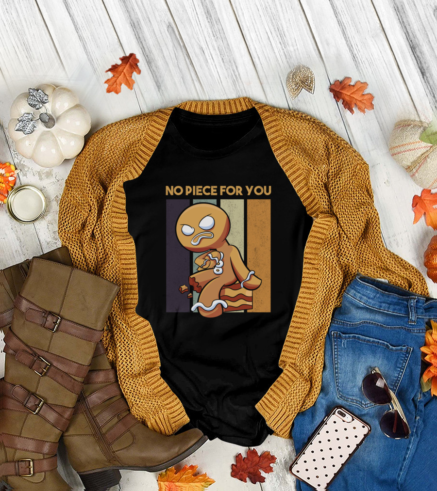 No Piece For You Gingerbread Man Cute Baking Chris T-Shirt