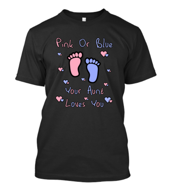 Pink Or Blue Your Aunt Loves You Footprint Heart Gender Reveal Party T-Shirt
