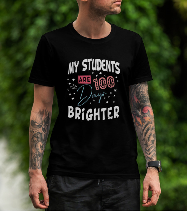 My Students Are 100 Days Brighter Stars T-Shirt