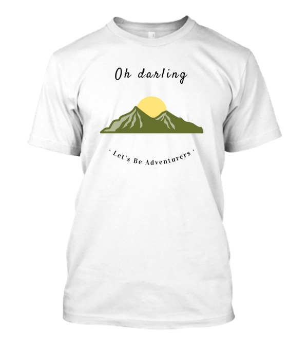 Oh Darling Let's Be Adventurers Mountain Sunset T-Shirt