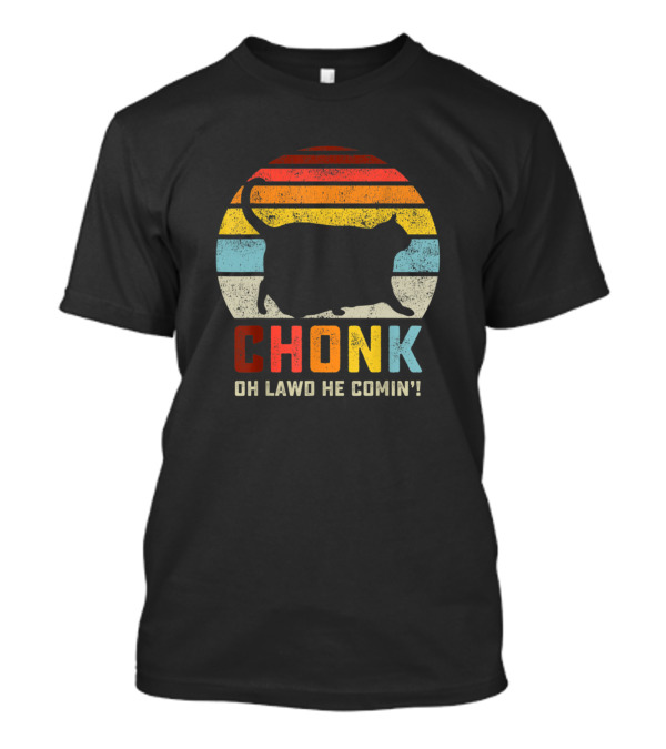 Chonk Cat Oh Lawd He Comin Retro Vintage Style Scale Meme T-Shirt