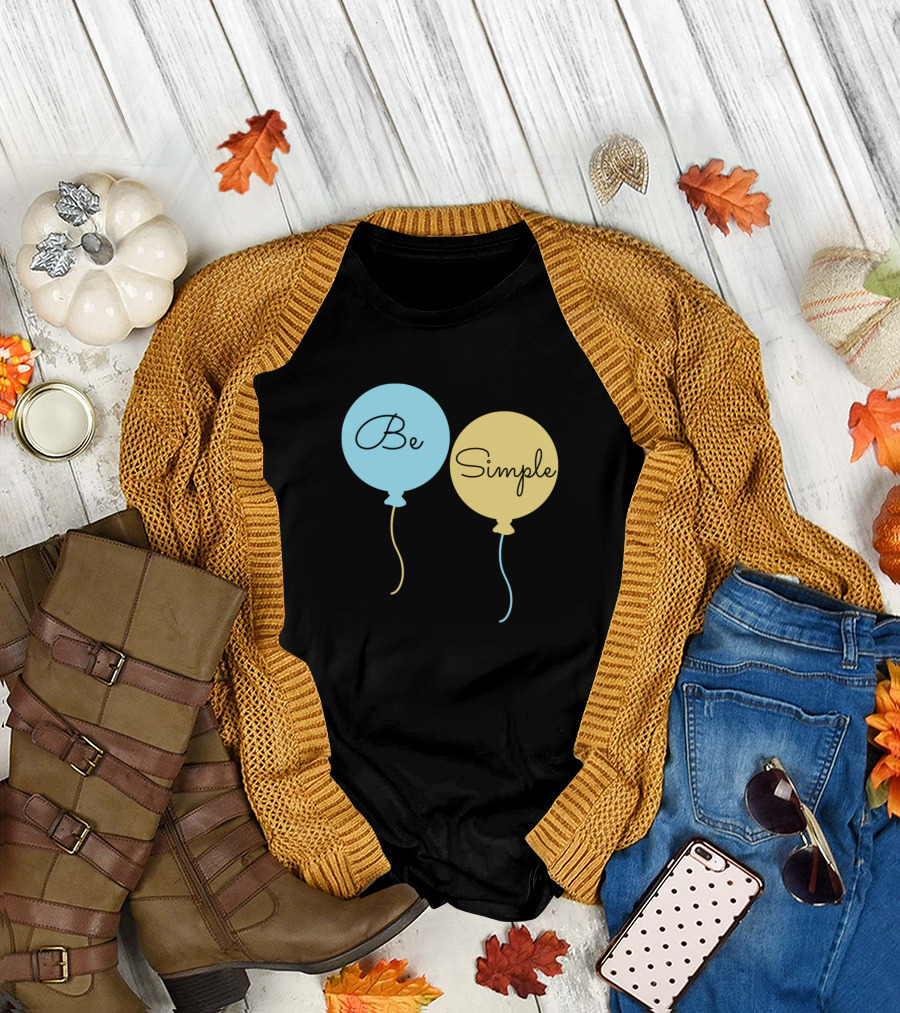 Be Simple Balloons T-Shirt
