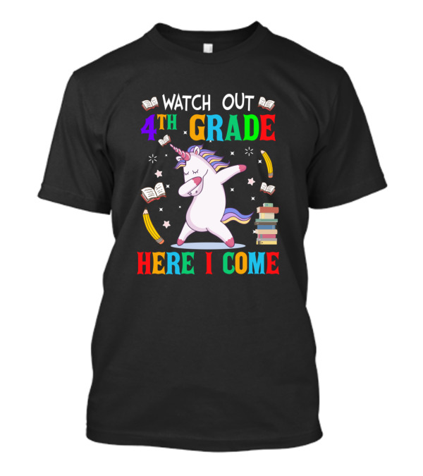 Watch Out 4Th Grade Here I Come Unicorn Dabbing Books Stars T-Shirt
