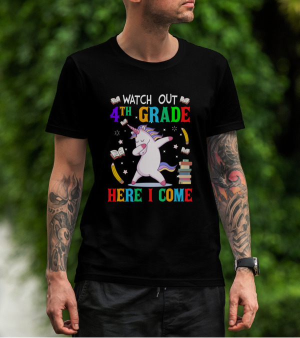 Watch Out 4Th Grade Here I Come Unicorn Dabbing Books Stars T-Shirt