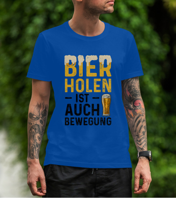 Bier Holen Ist Auch Bewegung Beer Glass T-Shirt