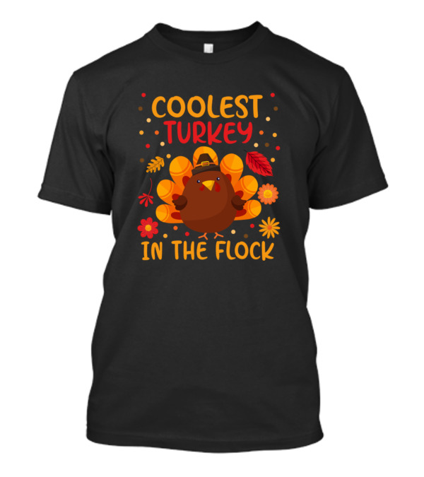 COOLEST TURKEY IN THE FLOCK Thanksgiving Autumn Leaves Pilgrim Hat T-Shirt