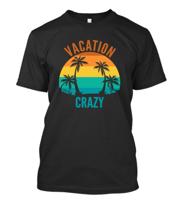 Vacation Crazy Palm Tree Sunset Retro Vibes T-Shirt