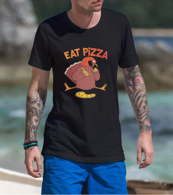 Eat Pizza Turkey Enjoying Slices T-Shirt