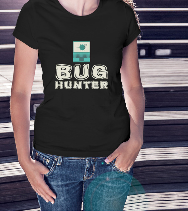 Bug Hunter Debugging Nerd It Software Laptop Debugging T-Shirt