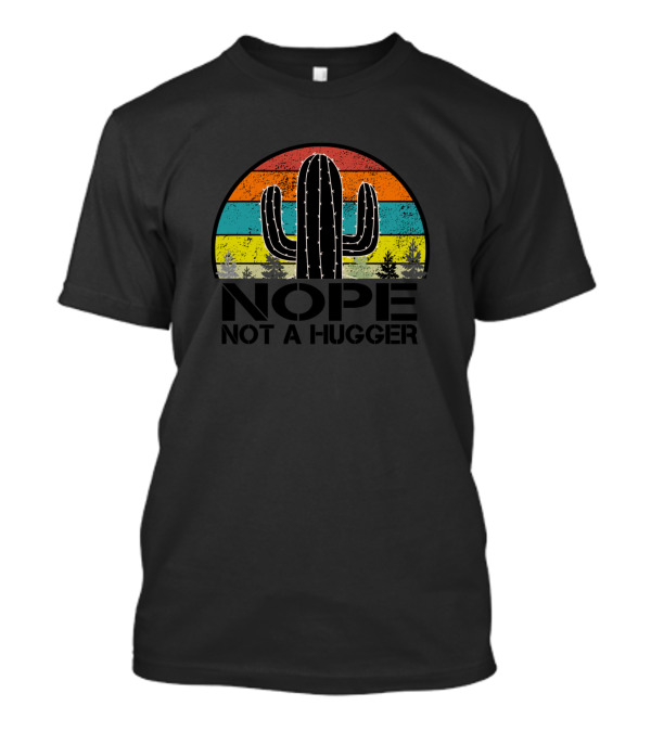 Nope Not A Hugger Cactus Retro Vintage Stripes T-Shirt