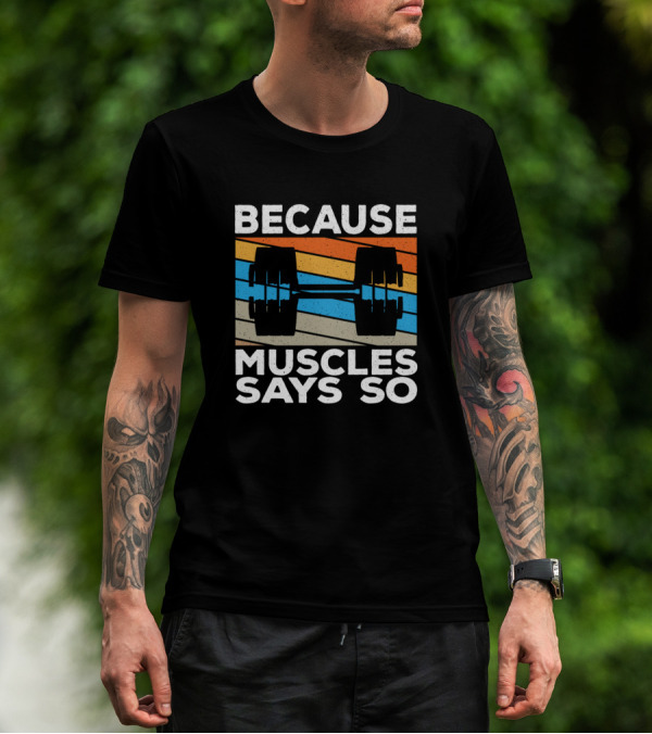 Because Muscles Says So Dumbbell Retro Stripes Gym Fitness Exercise T-Shirt