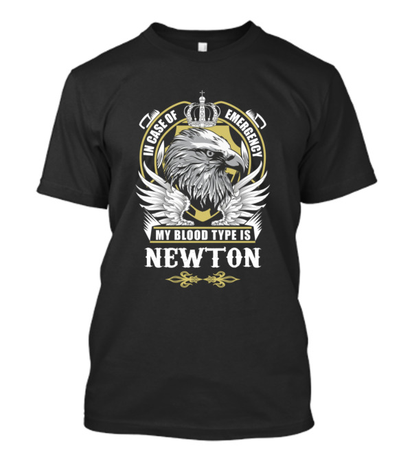 In Case Of Emergency My Blood Type Is Newton Eagle Crown T-Shirt