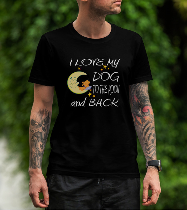 I Love My Dog To The Moon And Back Moon Star Cartoon T-Shirt