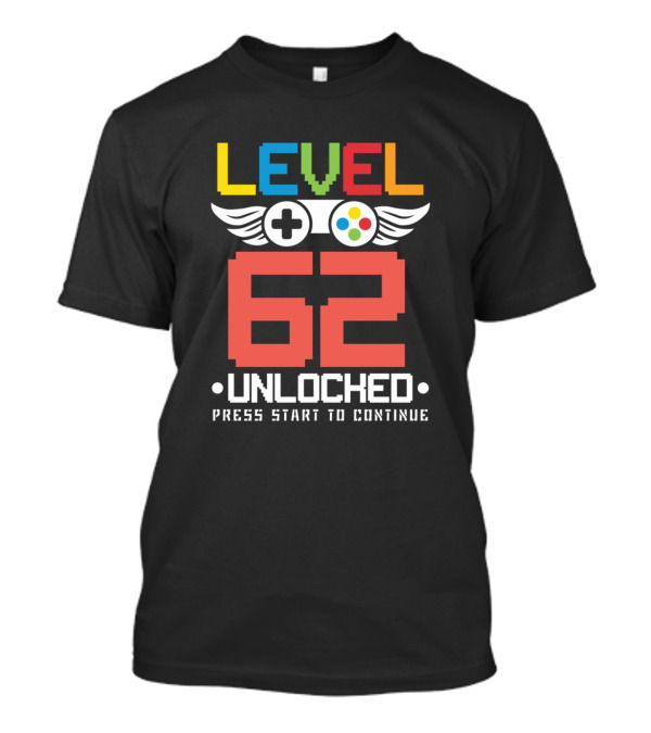 Level 62 Unlocked Press Start To Continue Video Games Lover T-Shirt