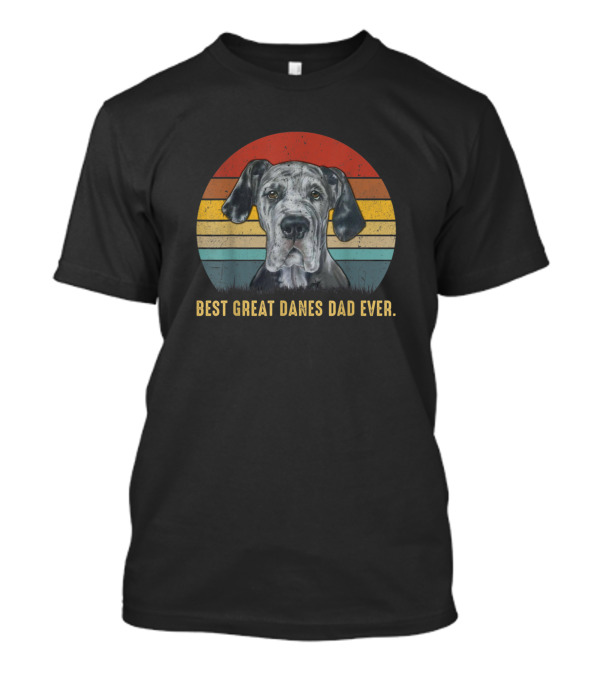 Best Great Danes Dad Ever Vintage Style Dog Father T-Shirt