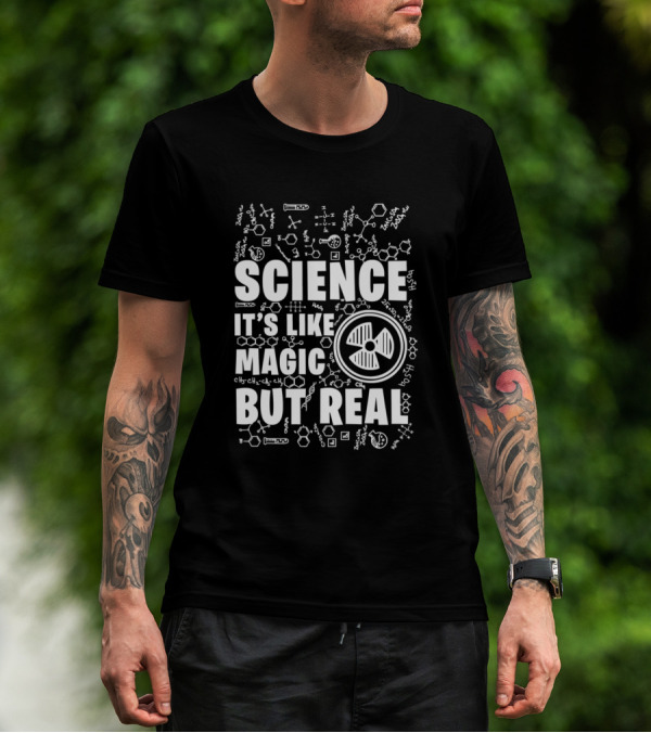 Science It's Like Magic But Real Scientists Chemistry Equations T-Shirt
