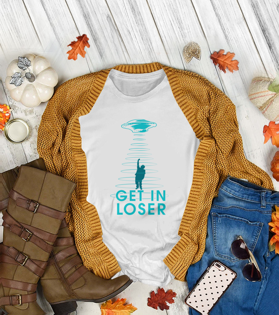 Get In Loser Alien Extraterrestrial Disco Beam Up T-Shirt